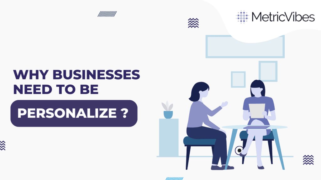 Why Any Business Need To Be Personalize
