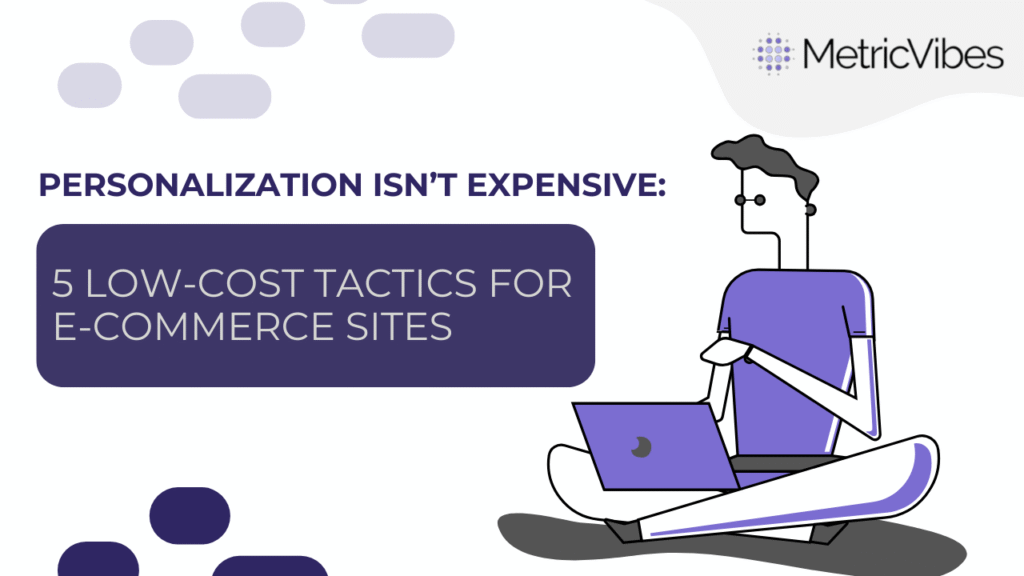 Personalization Isn’t Expensive